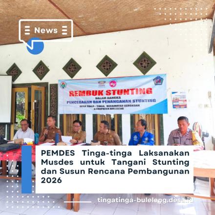 Pemdes Tinga-tinga Laksanakan Musdes untuk Tangani Stunting dan Susun Rencana Pembangunan 2026
