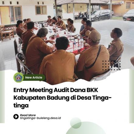 Inspektorat Kabupaten Buleleng Laksanakan Entry Meeting Audit Dana BKK Kabupaten Badung di Desa Ting