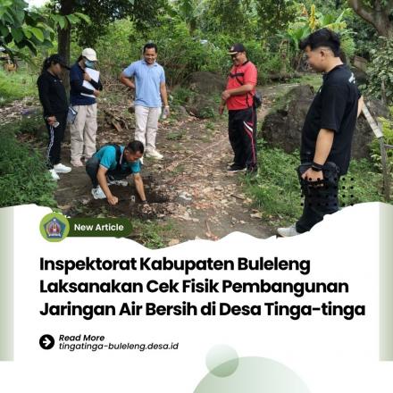 Pengecekan Fisik Jaringan Air Bersih Sumber Dana BKK Kabupaten Badung oleh Inspektorat Kabupaten Bul
