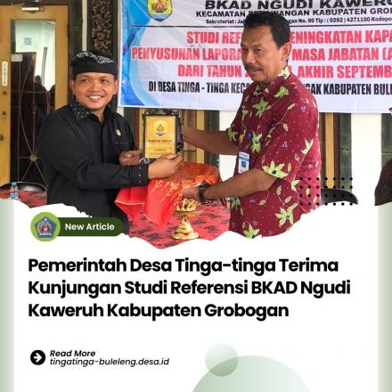 Studi Referensi BKAD Kecamatan Penawangan di Desa Tinga-tinga