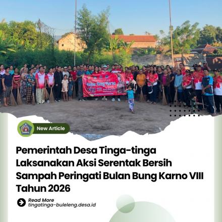 Aksi Serentak Bersih Sampah Warnai Peringatan Bulan Bung Karno VIII Tahun 2026 di Desa Tinga-Tinga