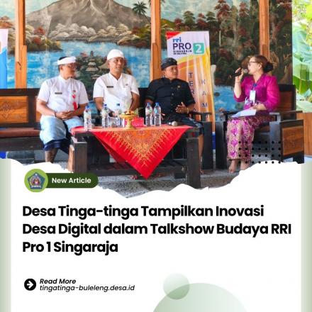 RRI Pro 1 Singaraja Gelar Sudang Lepet Jukut Undis dan Talkshow Desa Digital di Desa Tinga-tinga 