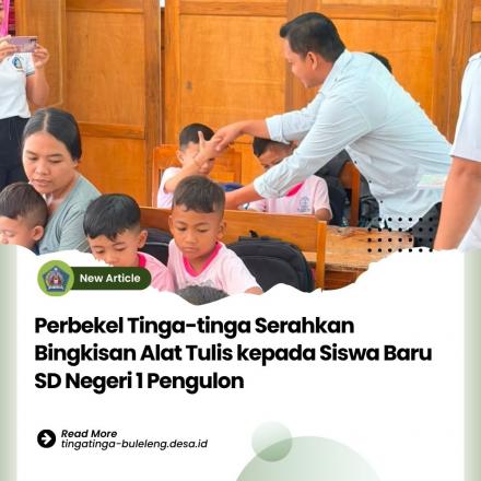 Perbekel Tinga-tinga Serahkan Bingkisan Alat Tulis kepada Siswa Baru SDN 1 Pengulon